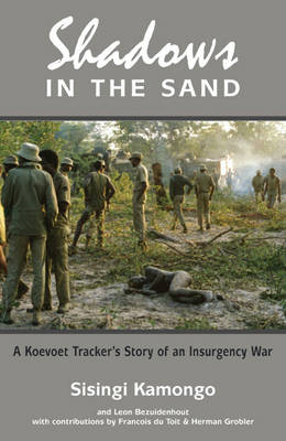 Shadows in the Sand: A Koevoet Tracker's Story of an Insurgency War