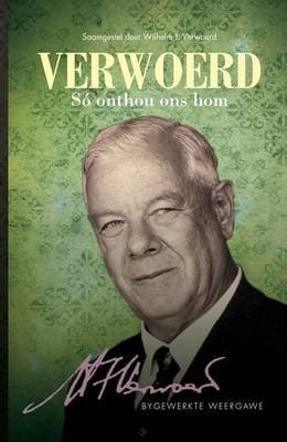 Verwoerd: So onthou ons hom (Hersiene uitgawe)