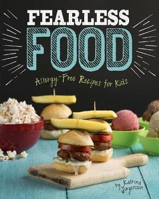 Fearless Food  Allergy-Free Recipes for Kids