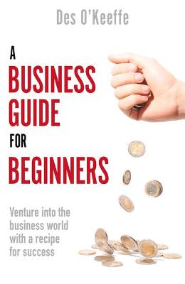 BUSINESS GUIDE FOR BEGINNERS
