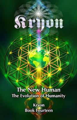 Kryon 14: New Human: The Evolution of Humanity