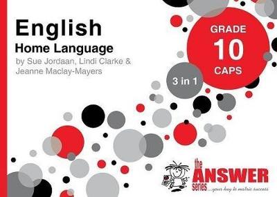 The Answer Series Grade 10 English home language 3 in 1 CAPS study guide