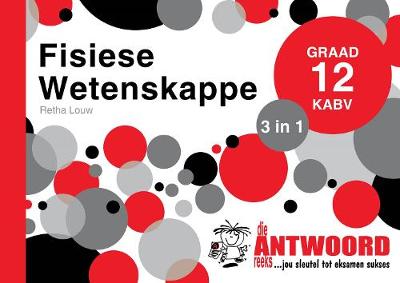 Die Antwoord-Reeks Graad 12 fisiese wetenskappe 3 in 1 KABV studiegids