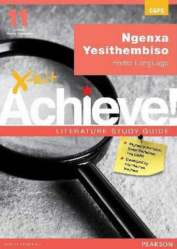 X-Kit Achieve! Literature Study Guide: Literature Study Guide Ngenxa Yesithembiso Grade 11 (isiXhosa Home Language) (Xhosa, Paperback)