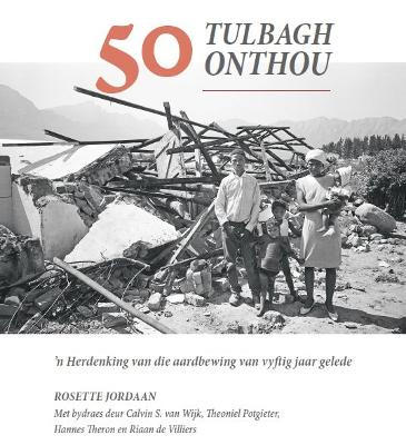 Tulbagh Onthou: 'n Herdenking van die Aardbewing van Vyftig Jaar Gelede