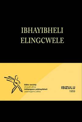 IBhayibheli Elingcwele: IsiZulu 1959 Translation Bible Old Orthography (Hardcover)