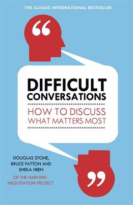 Difficult Conversations: How to Discuss What Matters Most (Paperback)