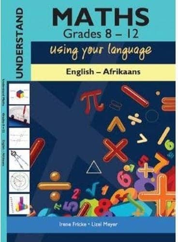 Understand Maths Gr 8-12 English/Xhosa