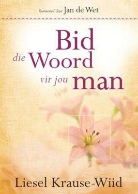 Bid die Woord vir jou man