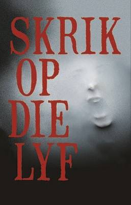 Skrik op die lyf