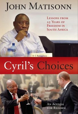 Cyril's Choices: Lessons From 25 Years of Freedom in South Africa (Paperback)