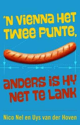 'n Vienna Het Twee Punte, Anders is Hy Net Te Lank