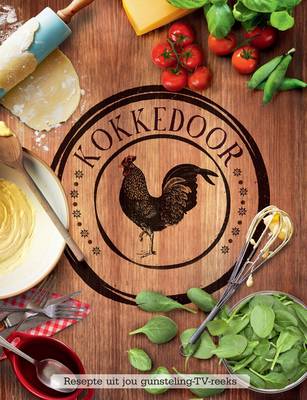 Kokkedoor: Resepte Uit Jou Gunsteling TV-reeks (Paperback)