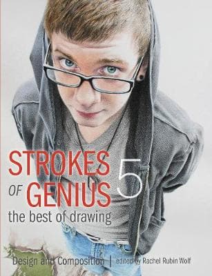 Strokes of Genius 5 - The Best of Drawing: Design and Composition