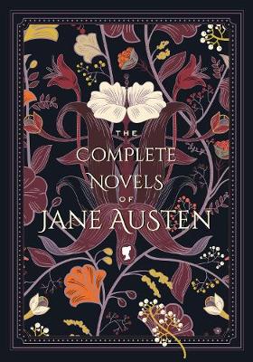 Timeless Classics: The Complete Novels Of Jane Austen