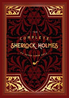 Timeless Classics: The Complete Sherlock Holmes