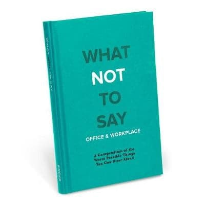 Knock Knock What Not to Say: Office & Workplace