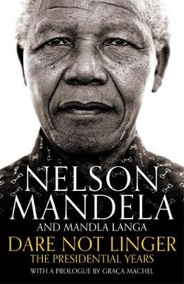 Dare not linger: The presidential years (Hardcover)