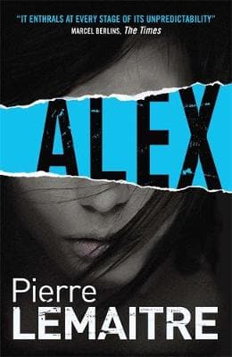 Alex: The Heart-Stopping International Bestseller