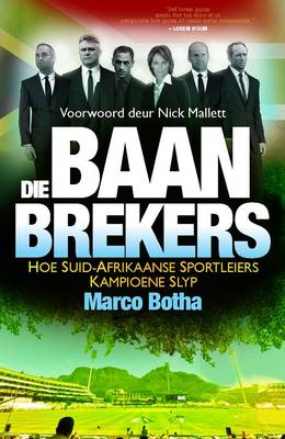 Baanbrekers: Hoe Suid-Afrikaanse sportleiers kampieone slyp