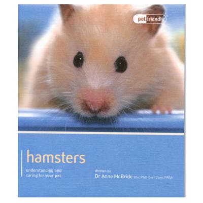 Hamster - Pet Friendly: Understanding and Caring for Your Pet