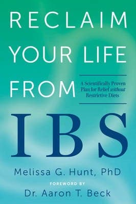 Reclaim Your Life from IBS: A Scientifically Proven Plan for Relief without Restrictive Diets