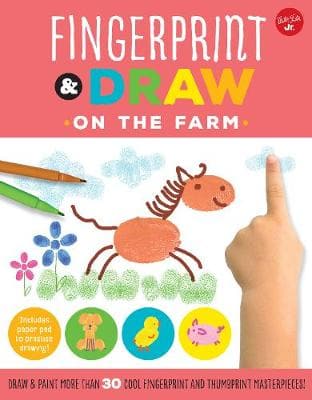 Fingerprint & Draw: On the Farm: Draw & paint more than 30 cool fingerprint and thumbprint masterpieces