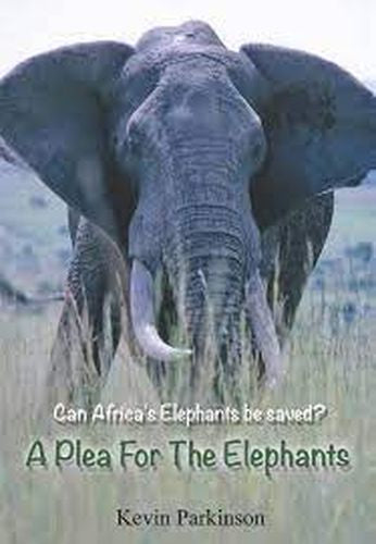 A Plea for the Elephants (Paperback)