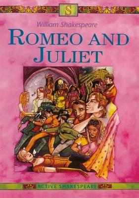Active Shakespeare: Romeo And Juliet (Paperback)