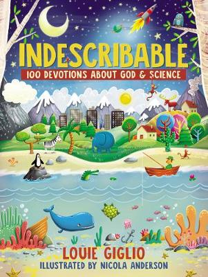 Indescribable: 100 Devotions for Kids About God and Science (Hardcover)