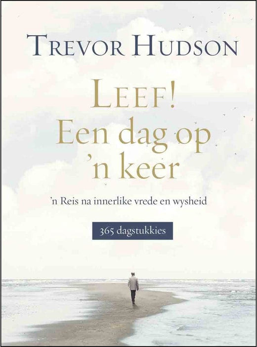 Leef Een Dag Op 'n Keer (Hardeband)