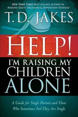 Help! I'M Raising My Children Alone