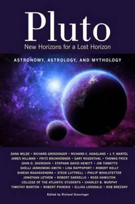 Pluto: New Horizons for a Lost Horizon: Astronomy, Astrology, and Mythology