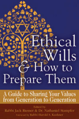 Ethical Wills & How to Prepare Them: A Guide to Sharing Your Values from Generation to Generation