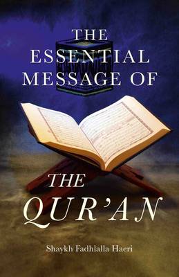 Essential Message of the Qur`an, The
