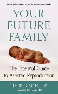 Your Future Family: The Essential Guide to Assisted Reproduction