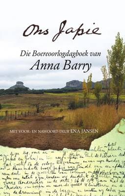 Ons Japie: Die Boereoorlogdagboek Van Anna Barry