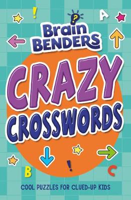 Brain Benders: Crazy Crosswords (Paperback)