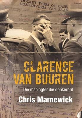 Clarence Van Buuren: Die Man Agter Die Donkerbril
