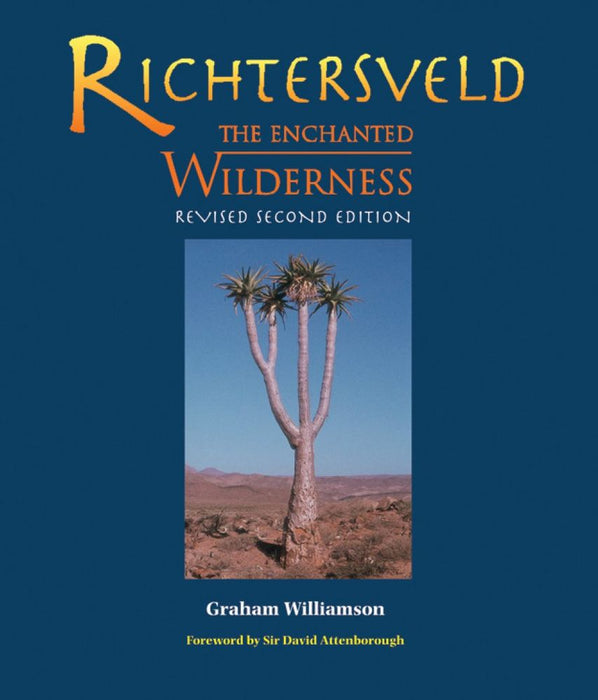 Richtersveld: The Enchanted Wilderness (Revised 2nd Edition)