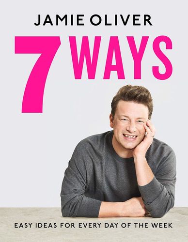 7 Ways: Easy Ideas for Every Day of the Week (Hardcover)