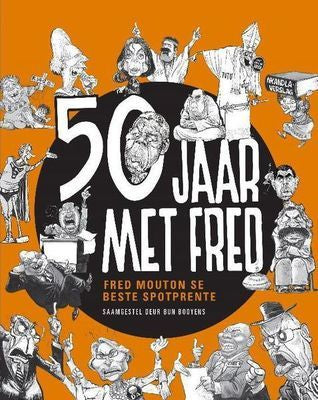 50 Jaar met Fred: Fred Mouton se Beste Spotprente (Paperback)