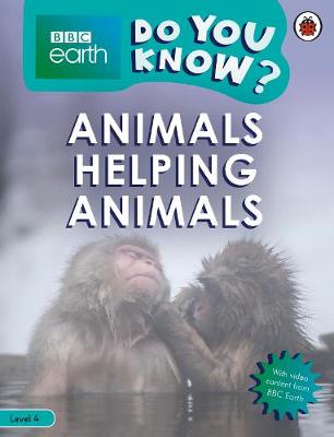 BBC Earth Do You Know: Animals Helping A