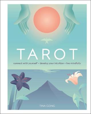 Tarot: Connect With Yourself, Develop Your Intuition, Live Mindfully (Hardcover)