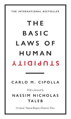 The Basic Laws of Human Stupidity (Hardcover)