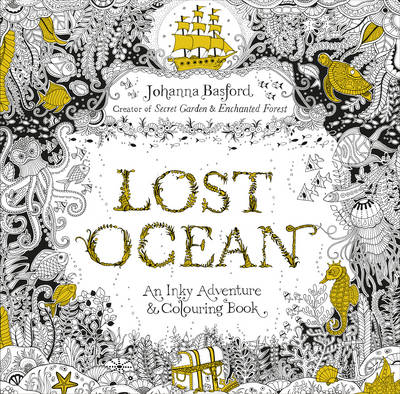 Lost Ocean: An Inky Adventure & Colouring Book (Paperback)
