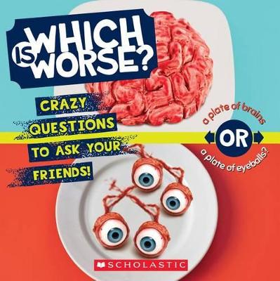 Which Is Worse?