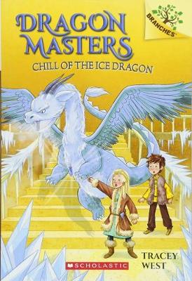 Dragon Masters 9: Chill of the Ice Dragon (Paperback)
