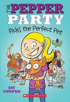 Pepper Party#1: Pepper Party Picks the Perfect Pet