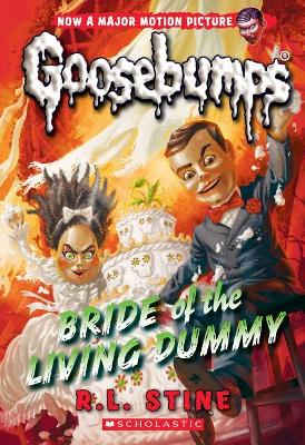 Classic Goosebumps 35: Bride of the Living Dummy (Paperback)